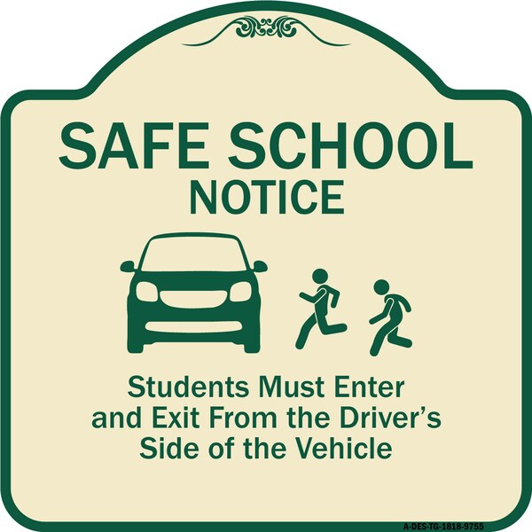 Designer Series-Safe School Students Must Enter And Exit From Driver Si, 18" L, 18" H, TG-1818-9755